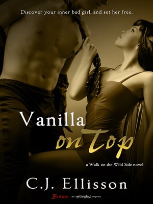 cover image of Vanilla on Top--A Walk on the Wild Side Novel